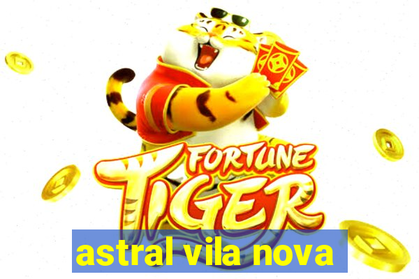 astral vila nova